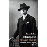 El maestro que prometi&oacute; el mar (SIN COLECCION) (edici&oacute;n en espa&ntilde;ol)