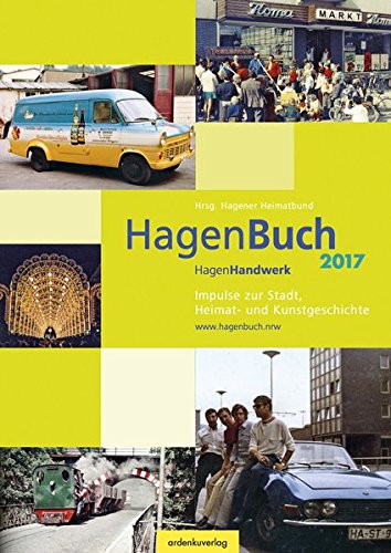 HagenBuch 2017: Impulse zur Stadt, Heimat- und Kunstgeschichte