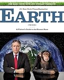 Image de The Daily Show With Jon Stewart Presents Earth, the Book: A Visitor's Guide to the Human Race