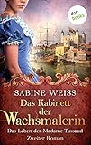Bücher Neuerscheinungen 2022 - Das Kabinett der Wachsmalerin von Sabine Weiß