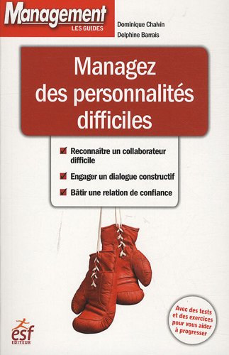 Managez les personnalités difficiles Managez les personnalités difficiles
