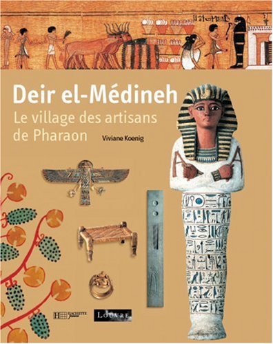 Deir el-Medineh : Les Artisans des pharaons