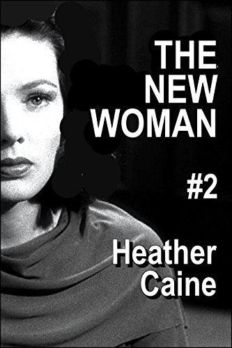 THE NEW WOMAN #2: Erotic Female Domination Romances (English Edition)