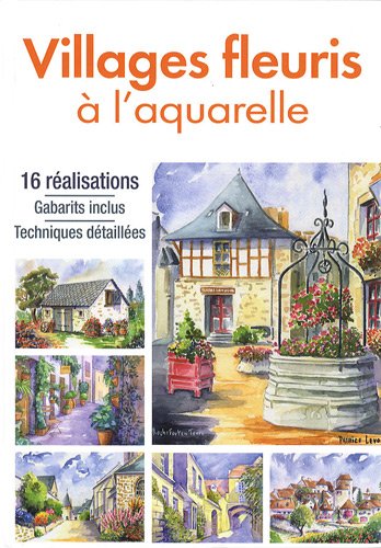couverture de : Villages fleuris a l'aquarelle