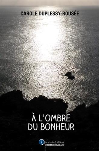 À l'ombre du bonheur