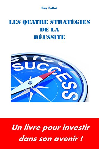 Télécharger Les Quatre Strategies de la Reussite PDF Ebook En Ligne