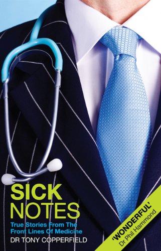Book's Cover of Sick Notes: True Stories from the GP's Surgery (English Edition)