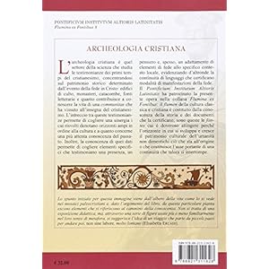 Archeologia cristiana. Coordinate storiche, geografiche e culturali (secoli I-V)