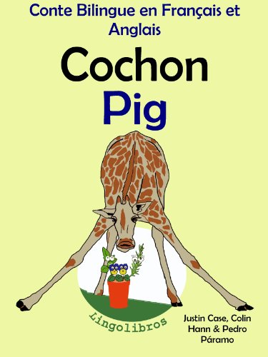 Télécharger Conte Bilingue en Français et Anglais: Cochon — Pig (Apprendre l'anglais t. 2) Gratuit