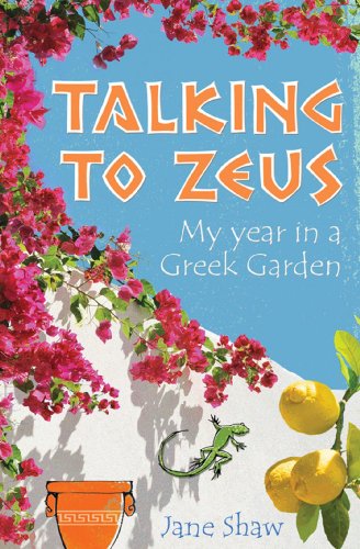 Talking to Zeus: My Year in a Greek Garden (English Edition) livre