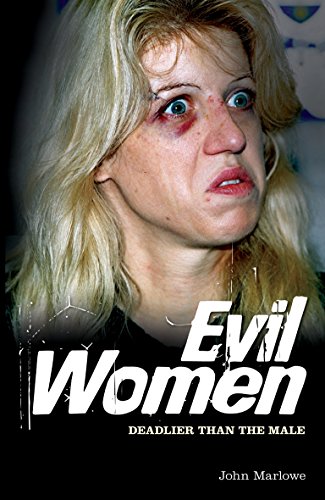 Download Evil Women: Deadlier than the Male Download Evil Women: Deadlier than the Male