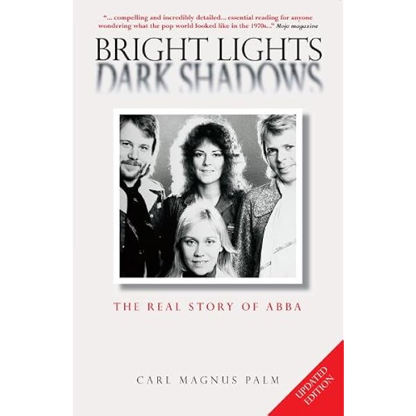 Bright Lights Dark Shadows The Real Story Of Abba The Real Story Of Abba Ebook Palm Carl Magnus Palm Carl Amazon Co Uk Kindle Store