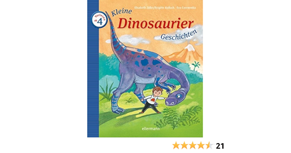 Kleine Dinosauriergeschichten Zum Vorlesen Kleine Geschichten Zum Vorlesen Amazon De Zoller Elisabeth Kolloch Brigitte Czerwenka Eva Bucher