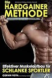 Image de Die Hardgainer-Methode: Effektiver Muskelaufbau für schlanke Sportler