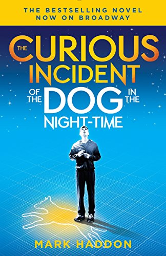 The Curious Incident of the Dog in the Night-Time: (Broadway Tie-in Edition)