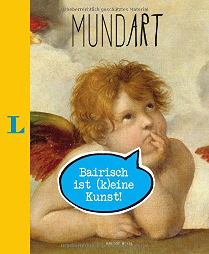 Download MundArt - Bairisch ist (k)eine Kunst! (Mundart – … ist (k)eine Kunst)