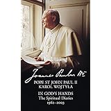 In God’s Hands: The Spiritual Diaries of Pope St John Paul II