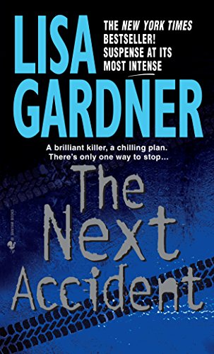 lisa-gardner-the-next-accident-an-fbi-profiler-novel-fiche-de-lecture