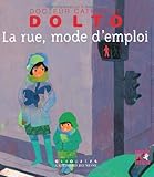 Image de La rue, mode d'emploi