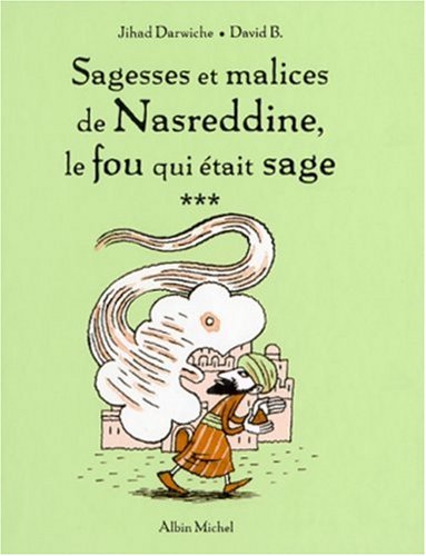 couverture de : Sagesses et malices de Nasreddine, le fou qui &eacute;tait sage