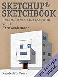 SketchUp® Sketchbook Vol.1 by Horst Sondermann