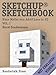SketchUp® Sketchbook Vol.1 by Horst Sondermann