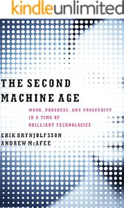 The Second Machine Age: Work, Progress, and Prosperity in a Time of Brilliant Technologies