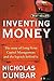 Inventing Money: The Story of Long-Term Capital Management and the Legends Behind It: Long-term Capital Management and the Search for Risk-free Profits by