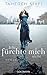 Ich fürchte mich nicht: Roman by Tahereh Mafi, Mara Henke