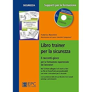 Libro trainer per la sicurezza. 8 racconti-gioco per la formazione esperienziale dei