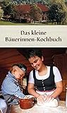 Das kleine Bäuerinnen-Kochbuch: Ganz in Farbe (KOMPASS-Kochbücher, Band 1771) by 