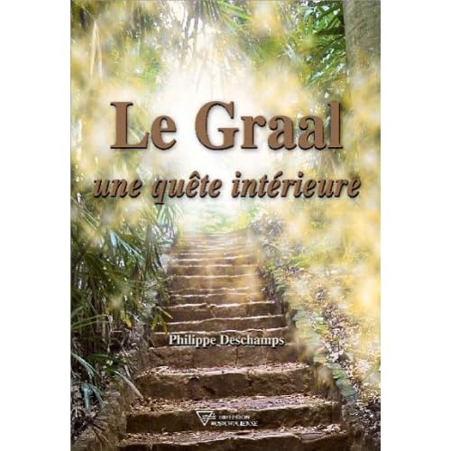 Le Graal - Une quête intérieure Le Graal - Une quête intérieure