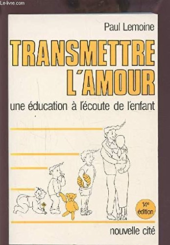 Download Transmettre l'amour : Paul Lemoine Download Transmettre l'amour : Paul Lemoine