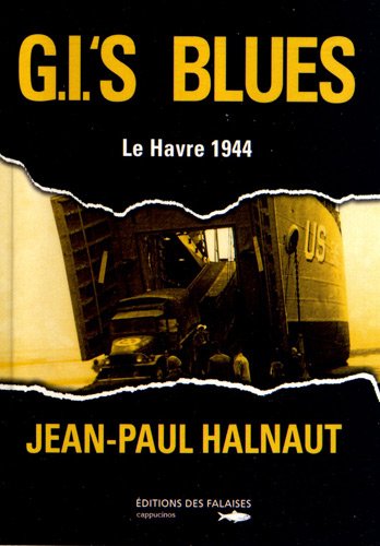 couverture de : G.I.'s blues ou L'&eacute;trange itin&eacute;raire d'un G.I. natif d'Et...