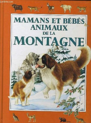 couverture de : Mamans et b&eacute;b&eacute;s animaux de la montagne