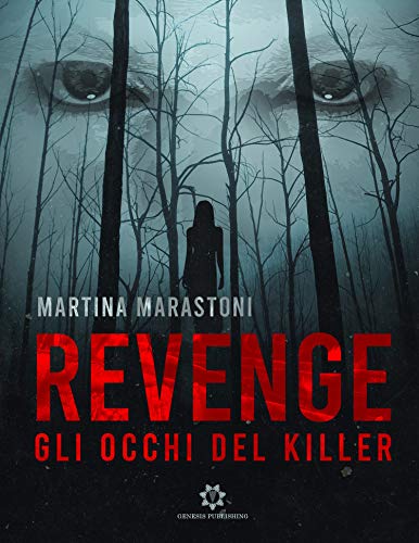 Martina Marastoni - Revenge - Gli occhi del Killer (2020)