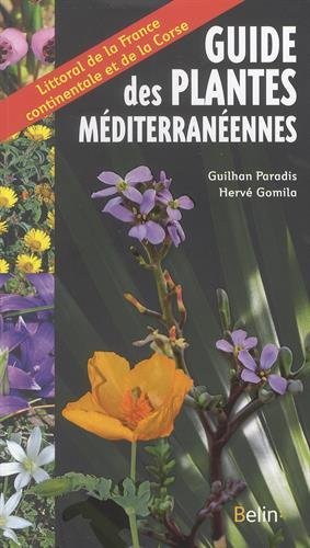 Télécharger Guide des plantes méditerranéennes : Littoral de la France continentale et de la Corse PDF Ebook En Ligne