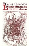 Ensenanzas de Don Juan / The Teachings of Don Juan by