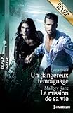 Un dangereux témoignage - La mission de sa vie