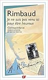 Image de Je ne suis pas venu ici pour être heureux