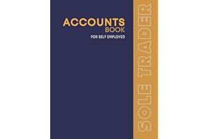 Sole Trader Accounts Book: Self Employed Bookkeeping Ledger For Small Business Accounting