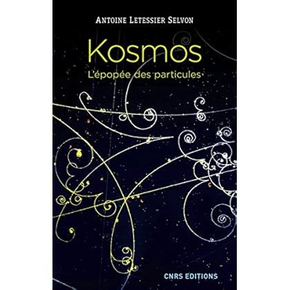 Kosmos. L'épopée des particules Kosmos. L'épopée des particules