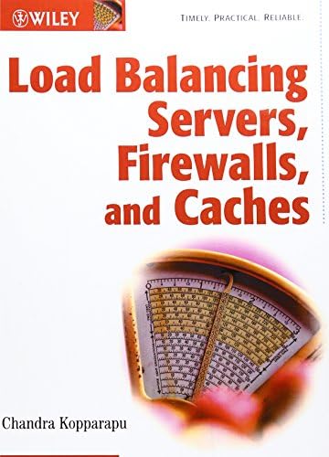 Load Balancing Servers, Fire Walls and Caches