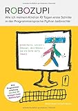 Cover zum Buch Robozupi: Wie ich meinem Kind an 10 T...