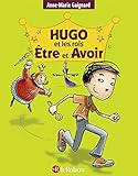 Hugo et les rois Être et Avoir : la méthode intégrale pour ne plus faire de fautes