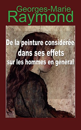 Download De la peinture considérée dans ses effets sur les hommes en général Download De la peinture considérée dans ses effets sur les hommes en général