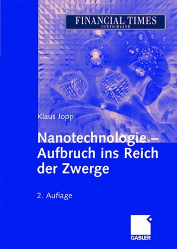 Nanotechnologie - Aufbruch ins Reich der Zwerge
