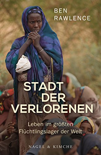 Download Stadt der Verlorenen: Leben im größten Flüchtlingslager der Welt Download Stadt der Verlorenen: Leben im größten Flüchtlingslager der Welt