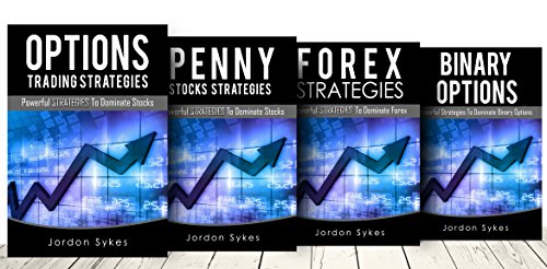 Download Stocks: 4 Manuscripts: Penny strategies,Options strategies,Forex strategies, Binary strategies (stock market,day trading,stocks)