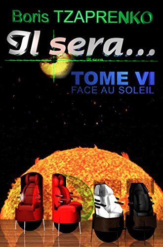 Télécharger Il sera... Tome 6: Face au Soleil Livre PDF Gratuit